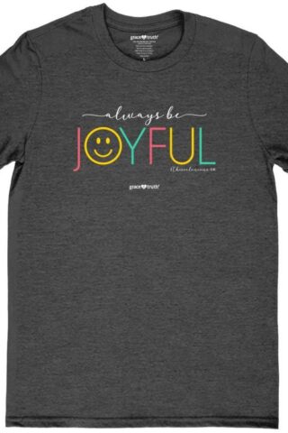 612978569245 Grace And Truth Always Be Joyful Smile (Small T-Shirt)