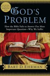 9780061173929 Gods Problem : How The Bible Fails To Answer Our Most Important Question Wh