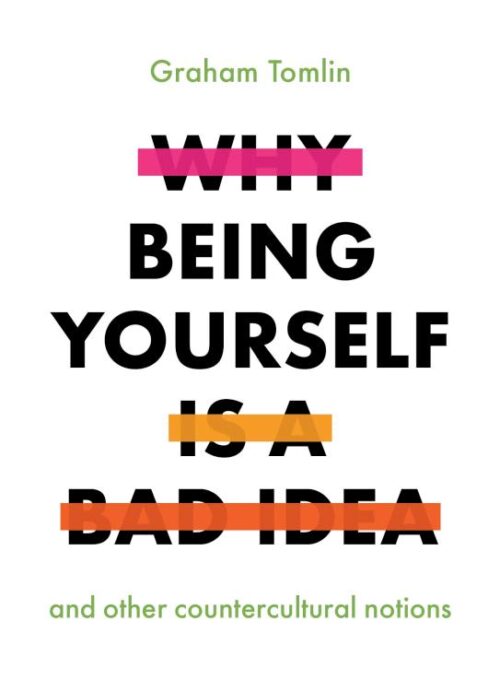9780281081790 Why Being Yourself Is A Bad Idea