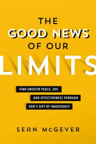 9780310114444 Good News Of Our Limits