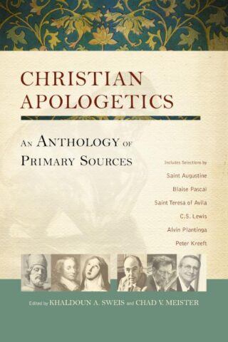 9780310173373 Christian Apologetics : An Anthology Of Primary Sources