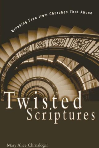 9780310234081 Twisted Scriptures : Breaking Free From Churches That Abuse