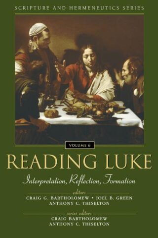 9780310234166 Reading Luke : Interpretation Reflection Formation