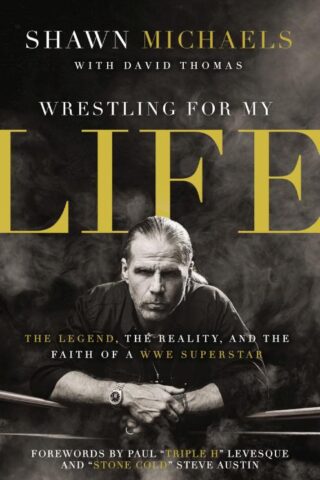 9780310347545 Wrestling For My Life