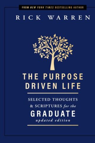 9780310365129 Purpose Driven Life Selected Thoughts And Scriptures For The Graduate