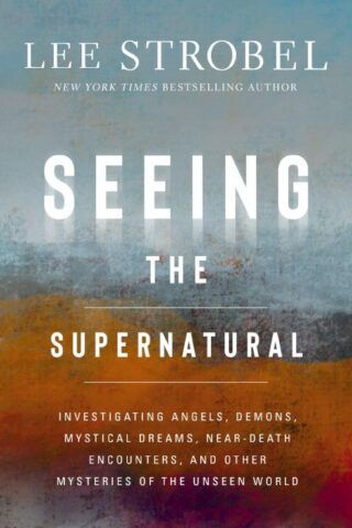 9780310369066 Seeing The Supernatural