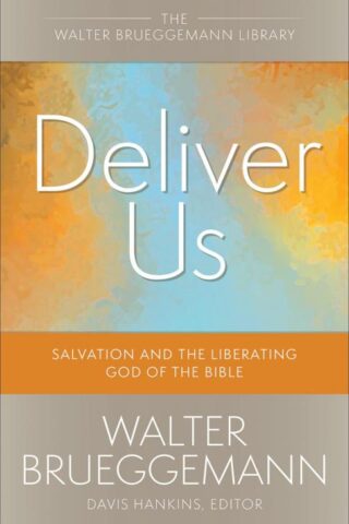 9780664265885 Deliver Us : Salvation And The Liberating God Of The Bible