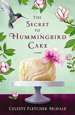 9780718039561 Secret To Hummingbird Cake
