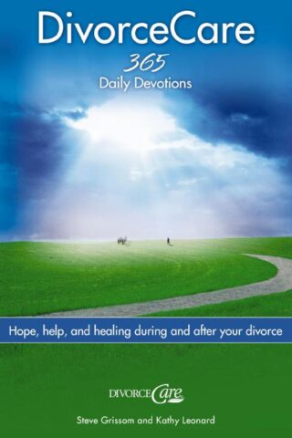 9780785212461 Divorce Care : Hope Help And Healing During And After Your Divorce