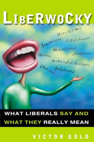 9780785260578 Liberwocky : What Liberals Say And What They Really Mean
