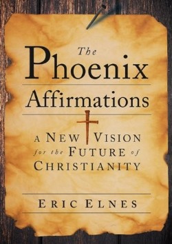 9780787985783 Phoenix Affirmations : A New Vision For The Future Of Christianity