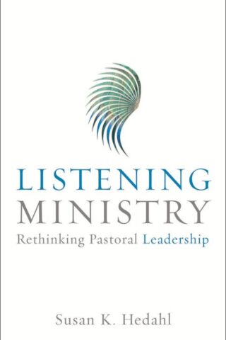 9780800631741 Listening Ministry : Rethinking Pastoral Leadership