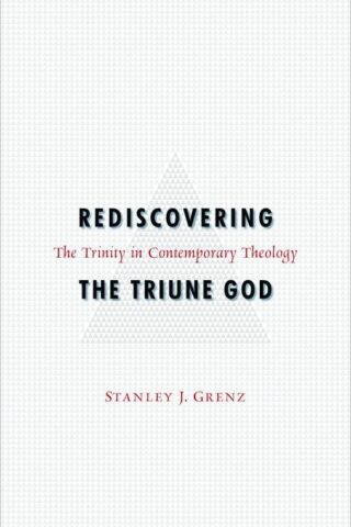 9780800636548 Rediscovering The Triune God