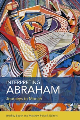 9780800699581 Interpreting Abraham : Journeys To Moriah