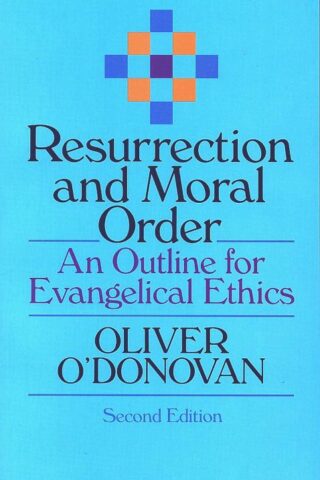 9780802806925 Resurrection And Moral Order (Revised)