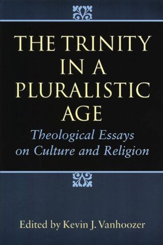 9780802841179 Trinity In A Pluralistic Age