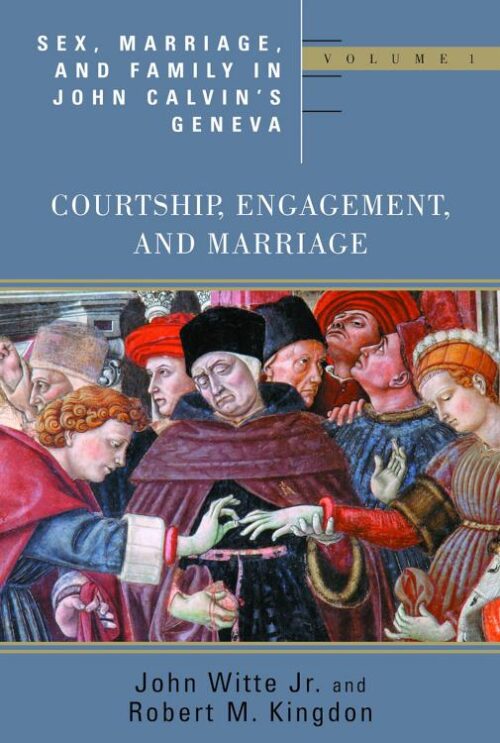 9780802848031 Sex Marriage And Family Life In John Calvins Geneva Volume 1