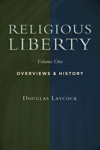 9780802864659 Religious Liberty Volume One