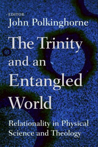 9780802865120 Trinity And An Entangled World