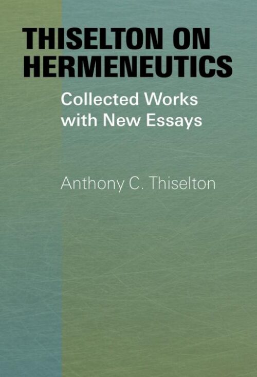 9780802878298 Thiselton On Hermeneutics