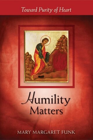 9780814635131 Humility Matters : Toward Purity Of Heart