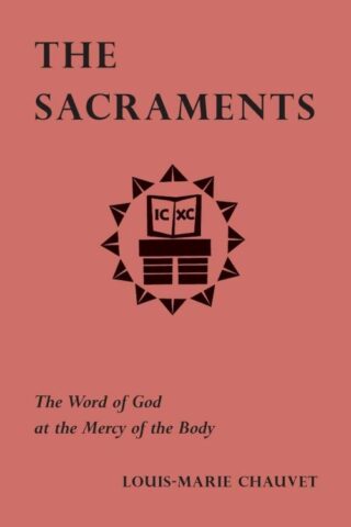 9780814661437 Sacraments : The Word Of God At The Mercy Of The Body