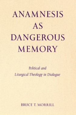 9780814661833 Anamnesis As Dangerous Memory