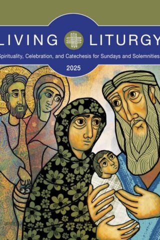 9780814669440 Living Liturgy Year C 2025 Spirituality Celebration And Catechesis For Sund