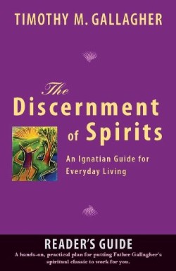 9780824549855 Discernment Of Spirits Readers Guide An Ignatian Guide For Everyday Living