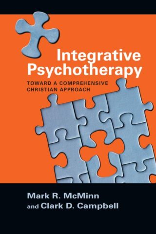 9780830851768 Integrative Psychotherapy : Toward A Comprehensive Christian Approach