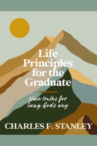 9781400253333 Life Principles For The Graduate