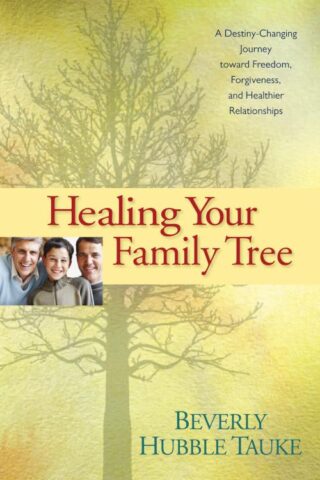9781414311753 Healing Your Family Tree