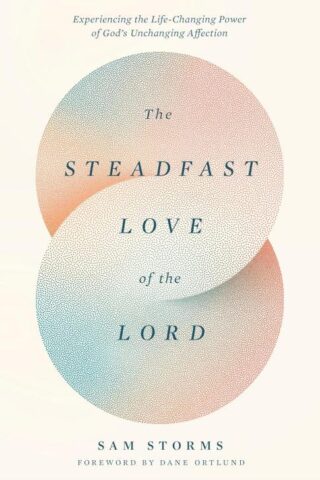 9781433593871 Steadfast Love Of The Lord