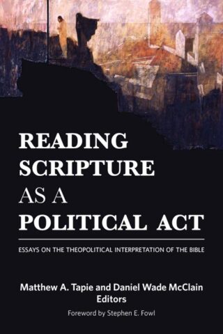 9781451479638 Reading Scripture As A Political Act