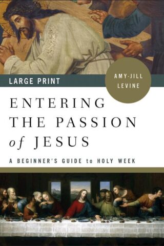 9781501876158 Entering The Passion Of Jesus Large Print (Large Type)