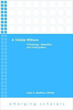 9781506410395 Visible Witness : Christology Liberation And Participation