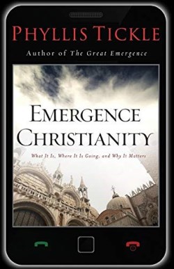 9781540901965 Emergence Christianity : What It Is Where It Is Going And Why It Matters