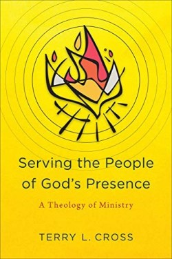 9781540960580 Serving The People Of Gods Presence