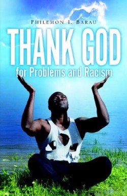 9781597813167 Thank God For Problems And Racism