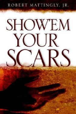 9781597814805 Showem Your Scars