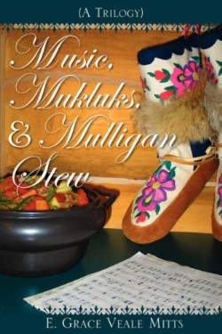 9781602663954 Music Mukluks And Mulligan Stew