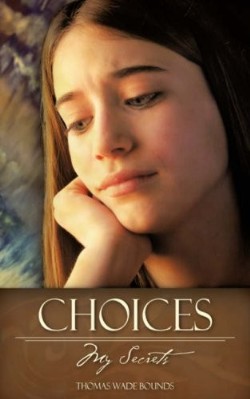 9781604773699 Choices : My Secrets