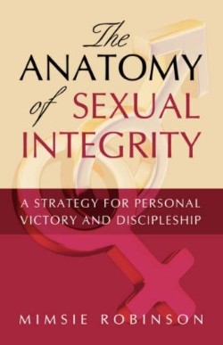 9781604779448 Anatomy Of Sexual Integrity