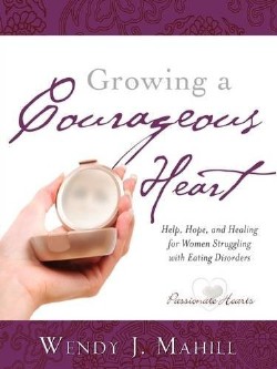 9781607916093 Growing A Courageous Heart