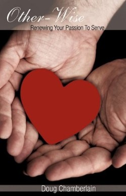 9781609578817 Other Wise : Renewing Your Passion To Serve