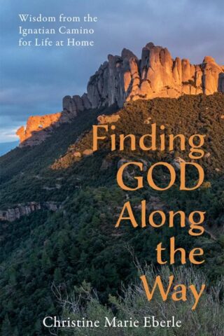 9781640609891 Finding God Along The Way