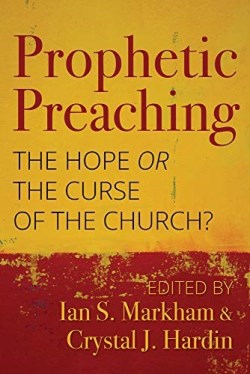 9781640652200 Prophetic Preaching : The Hope Or The Curse Of The Church