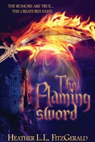 9781943959037 Flaming Sword : The Rumors Are True - The Creatures Exist