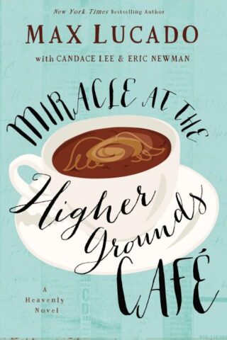 9780718039776 Miracle At The Higher Grounds Cafe
