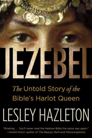 9780385516150 Jezebel : The Untold Story Of The Bible's Harlot Queen